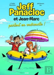 Jeff Panacloc Et Jean-Marc Tome 2 : Jeff Panacloc Et Jean-Marc Partent En Vadrouille !