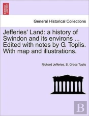 Jefferies' Land: A History Of Swindon An