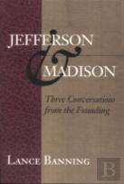 Jefferson And Madison