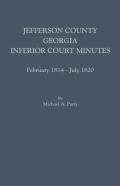 Jefferson County, Georgia, Inferior Court Minutes, February 1814-July 1820
