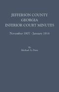 Jefferson County, Georgia, Inferior Court Minutes, November 1807-January 1814
