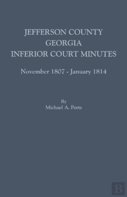 Bertrand.pt - Jefferson County, Georgia, Inferior Court Minutes, November 1807-January 1814