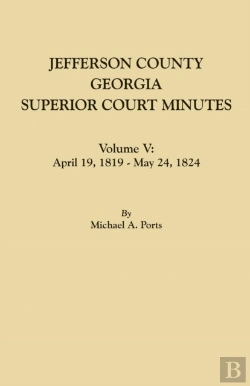 Bertrand.pt - Jefferson County, Georgia, Superior Court Minutes. Volume V