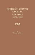 Jefferson County, Georgia, Tax Lists, 1804-1808