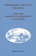 Jefferson County, (West) Virginia, 1814-1824 Personal Property Tax Lists