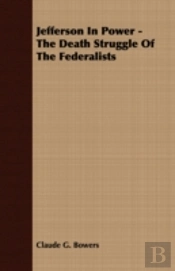 Jefferson In Power - The Death Struggle