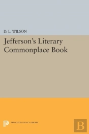 Jefferson'S Literary Commonplace Book