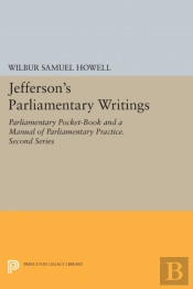 Jefferson'S Parliamentary Writings
