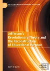 Jefferson'S Revolutionary Theory And The Reconstruction Of Educational Purpose
