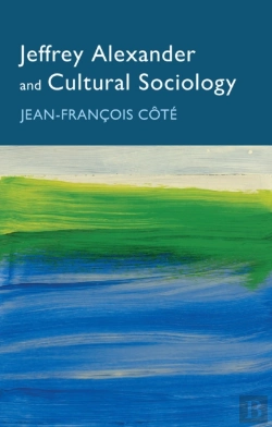 Bertrand.pt - Jeffrey Alexander And Cultural Sociology
