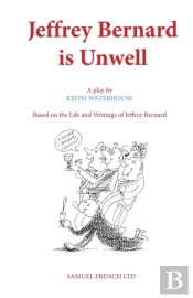 Jeffrey Bernard Is Unwell