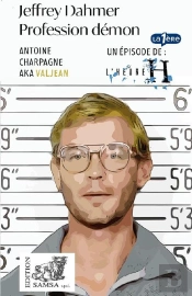 Jeffrey Dahmer : Profession Démon