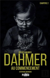 Jeffrey Dahmer Tome 2 : Dahmer Au Commencement