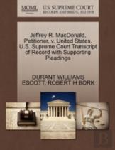 Jeffrey R. Macdonald, Petitioner, V. United States. U.S. Supreme Court Transcript Of Record With Supporting Pleadings