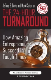 Jeffrey S. Davis And Mark Cohen On The 24-Hour Turnaround
