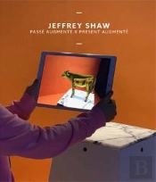 Jeffrey Shaw : Passe Augmente X Present Augmente