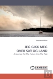 Jeg Gikk Meg Over Sjø Og Land