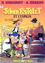 Jehan Pistolet T.3; Jehan Pistolet Et L'Espion