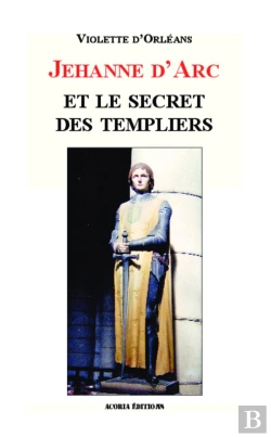 Bertrand.pt - Jehanne D'Arc Et Le Secret Des Templiers