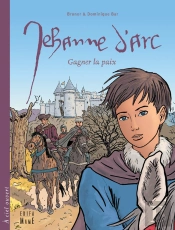 Jehanne D'Arc ; Gagner La Paix