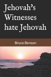 Jehovah'S Witnesses Hate Jehovah