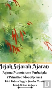Jejak Sejarah Ajaran Agama Monoteisme Pu