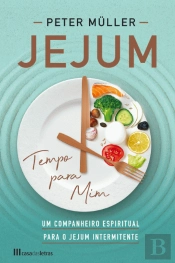 Jejum, Tempo para Mim