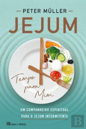 Jejum, Tempo Para Mim