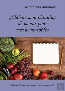 Bertrand.pt - J'Elabore Mon Planning De Menus Pour Mes Hemorroides