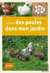 J'Élève Des Poules Dans Mon Jardin