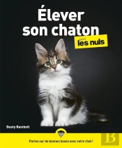 J'Élève Mon Chaton Pour Les Nuls Illustré