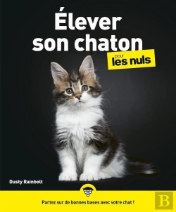 Bertrand.pt - J'Élève Mon Chaton Pour Les Nuls Illustré