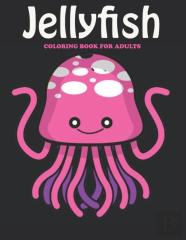 Jelly Fish Coloring Book For Adults