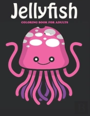 Jelly Fish Coloring Book For Adults