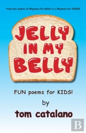 Jelly In My Belly: Fun Poems For Kids!
