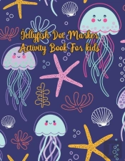Jellyfish Dot Marker Activity Book For Kids