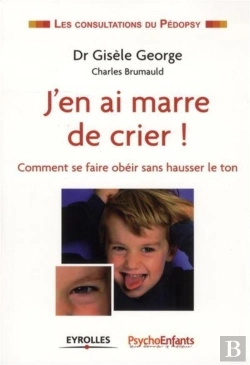 Bertrand.pt - J'En Ai Marre De Crier : Comme Se Faire Obeir Sans Hausser Le Ton