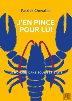 Bertrand.pt - J'En Pince Pour Lui : Le Homard Dans Tous Ses États