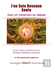 J'En Suis Revenue Seule ; Tous Les Sacrifices De L'Amour