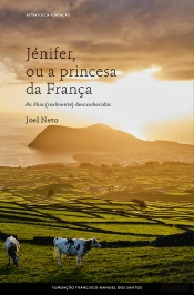Jénifer, Ou A Princesa Da França - Os Açores Ignorados