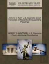 Jenkins V. Kurn U.S. Supreme Court Transcript Of Record With Supporting Pleadings