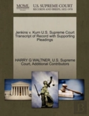 Jenkins V. Kurn U.S. Supreme Court Transcript Of Record With Supporting Pleadings