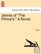 Jennie Of 'The Prince'S.' A Novel.