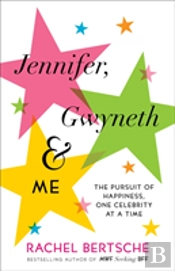 Jennifer, Gwyneth, And Me
