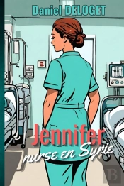 Jennifer : Nurse En Syrie