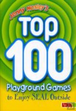 Bertrand.pt - Jenny Mosley'S Top 100 Playground Games To Enjoy Seal Outside