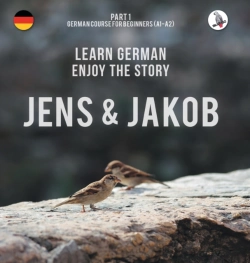 Bertrand.pt - Jens Und Jakob. Learn German. Enjoy The Story. Part 1 Ã¢Â‚¬Â€™ German Course For Beginners