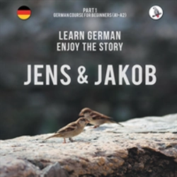Bertrand.pt - Jens Und Jakob. Learn German. Enjoy The Story. Part 1 ‒ German Course For Beginners