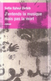 J'Entends La Musique Mais Pas La Mort