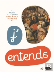 J'Entends : L'Art À Tout Petits Pas
